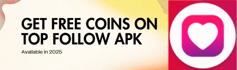 Get-Free-Coins-on-Top Follow APK-in-2025